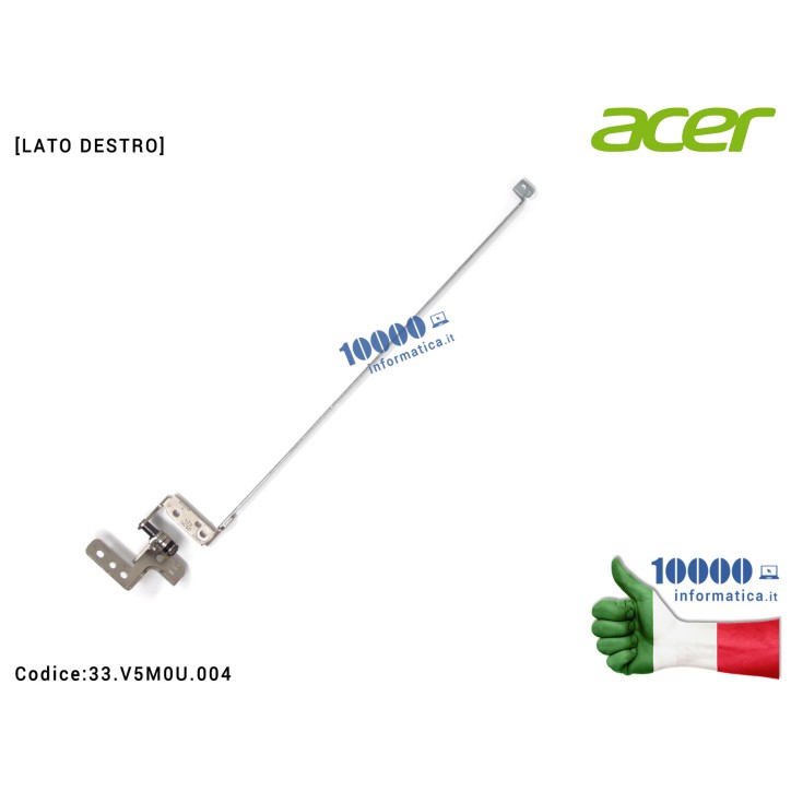 Cerniera [DX] Hinge ACER TravelMate 5344 5744 5744Z TM5744 TM5744Z TM5344 [LATO DESTRO] 33V5M0U004 33.V5M0U.004