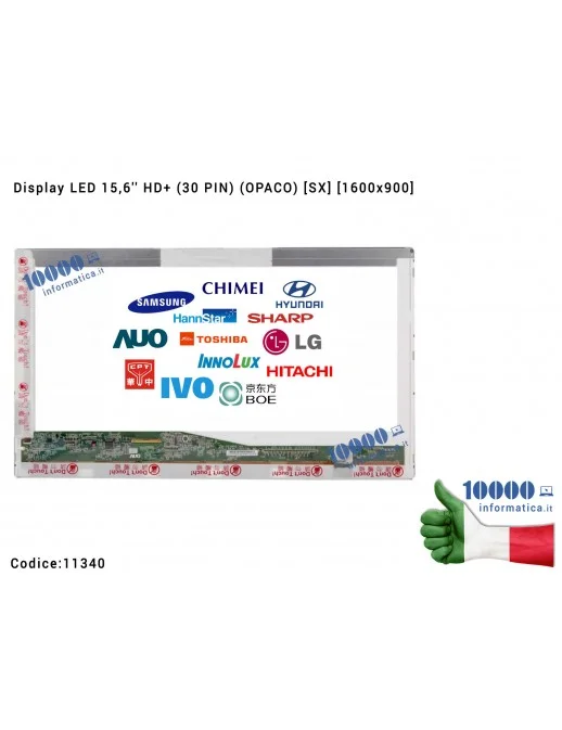 11340 Display LCD 15,6'' HD+ (30 PIN) (O) [1600x900] LP156WH2 (TP)(B1) LTN156KT01-001 LP156WD1 (TP)(B1) 0P727R