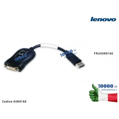 43N9160 Cavo Adattatore Video DisplayPort a Single-Link DVI Adaptor LENOVO FRU43N9160