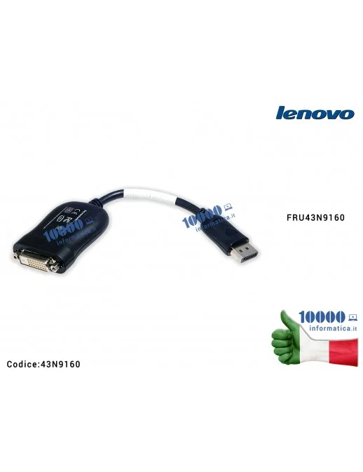43N9160 Cavo Adattatore Video DisplayPort a Single-Link DVI Adaptor LENOVO FRU43N9160