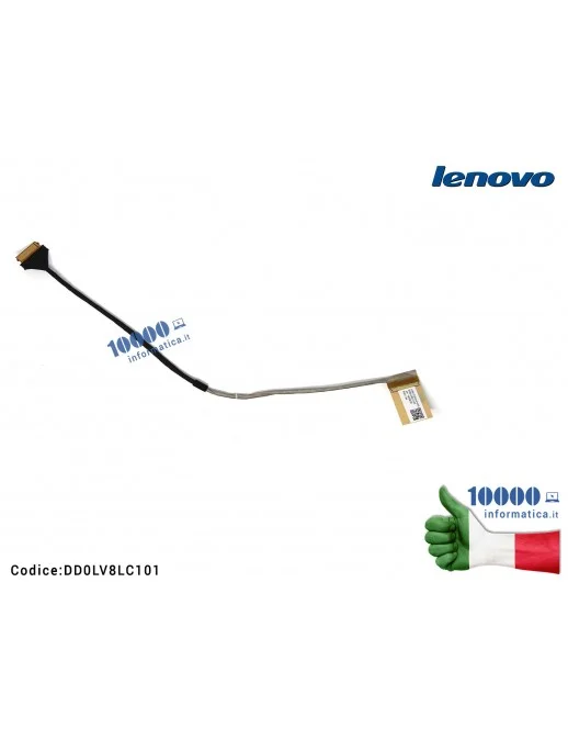 DD0LV8LC101 Cavo Flat LCD LENOVO V510-14ISK E42-80 DD0LV8LC101 [per modello senza webcam]