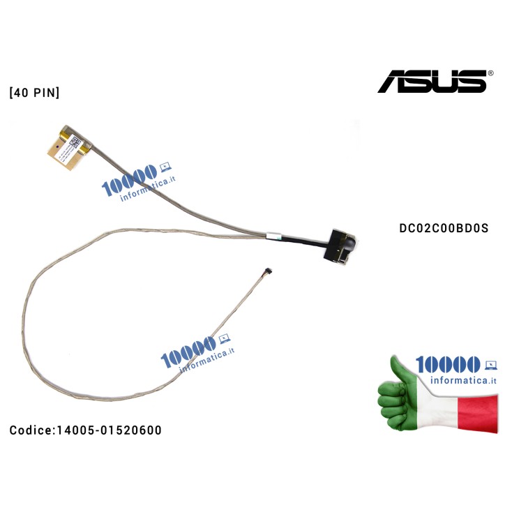 Cavo Flat LCD ASUS [40 PIN] ZenBook UX305L UX305LA UX305LB UX305LN UX305U UX305UA DC02C00BD0S (ATTACCO PLUG)