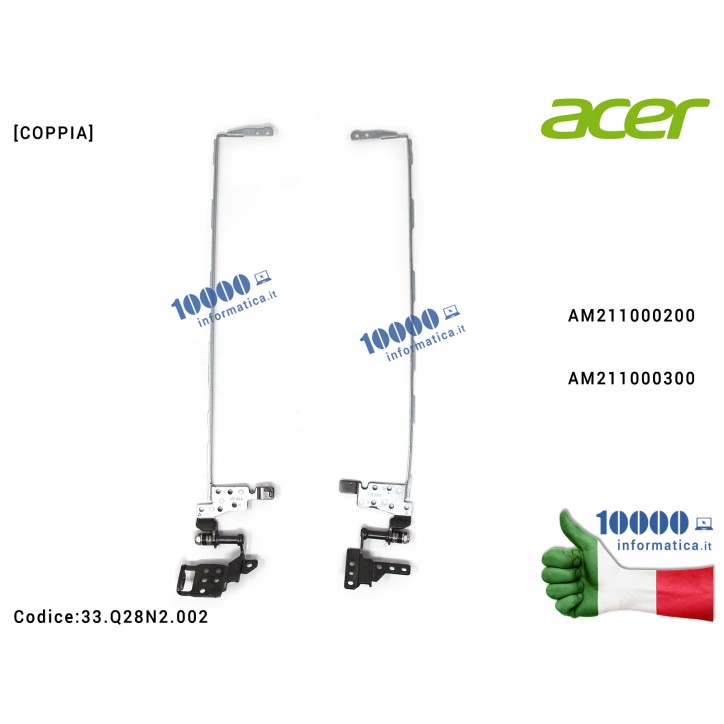 Cerniere Hinges ACER Aspire AN515-31 AN515-41 Nitro AN515-41 AN515-51 AN515-53 Predator G3-571 G3-572 PH315-51 [COPPIA] AM211000200 AM211000300 33.Q28N2.002