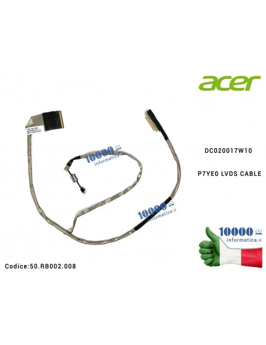 50.RB002.008 Cavo Flat LCD ACER Aspire 7750 7750G DC020017W10 P7YE0 LVDS CABLE 50.RB002.008 50RB002008
