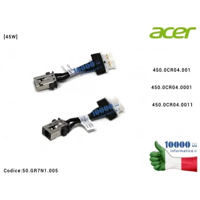 50.GR7N1.005 Connettore DC Power Jack ACER Spin 5 SP513-52N SP513-53N (45W) 450.0CR04.0011 450.0CR04.001 450.0CR04.0001 50.GR...