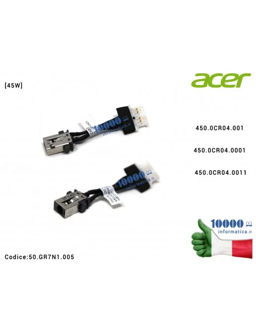 50.GR7N1.005 Connettore DC Power Jack ACER Spin 5 SP513-52N SP513-53N (45W) 450.0CR04.0011 450.0CR04.001 450.0CR04.0001