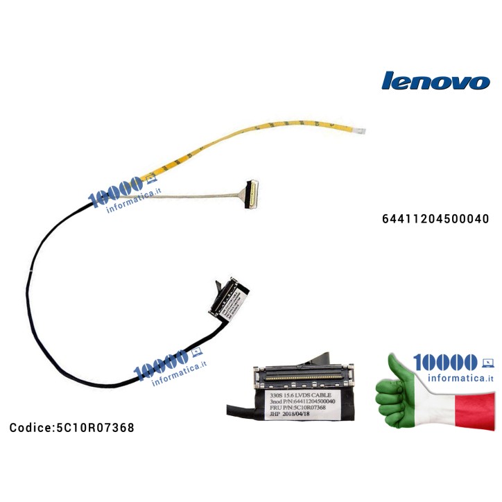 Cavo Flat LCD LENOVO IdeaPad 330S-15 5C10R07368 64411204500040 330S-15 330S-15IKB 330S-15ISK 7000-15IKB 7000-15IKBR 330S-15ARR 330S-AST 64411204500040