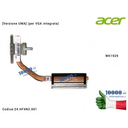24.HF4N2.001 Dissipatore Heatsink ACER Aspire A515-43 A315-420 [Versione UMA] (per VGA integrata) WK1929