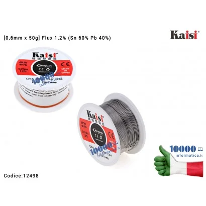 12498 Stagno KAISI [0,6mm x 50g] (Sn 60% Pb 40%) Bobina per Saldature Rotolo Saldatura Solder Soldering Wire