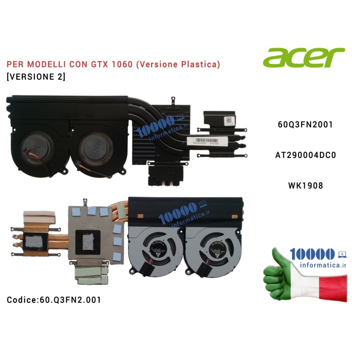 Ventola di Raffreddamento Fan CPU + Dissipatore Heatsink [Versione 2] (GTX 1060) ACER Predator G3-572 Helios 300 PH317-51 PH317-