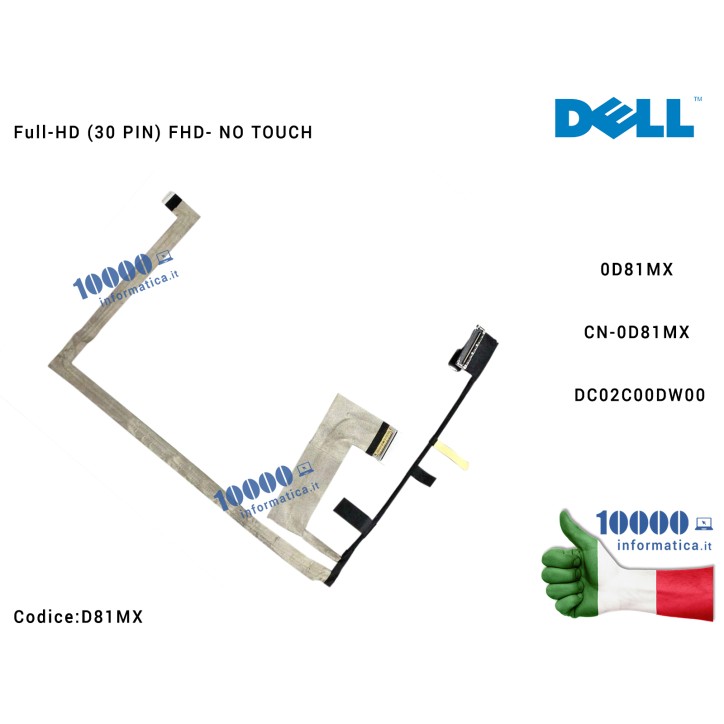 Cavo Flat LCD DELL Latitude 7280 7290 7380 7390 7480 7490 [FHD] (NO TOUCH) 0D81MX CN-0D81MX DC02C00DW00