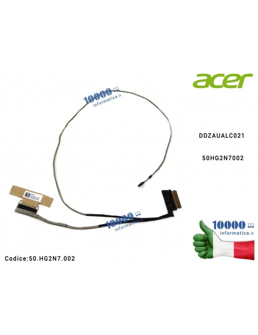 50.HG2N7.002 Cavo Flat LCD ACER Aspire A315-55 A315-55G DDZAUALC021 50HG2N7002