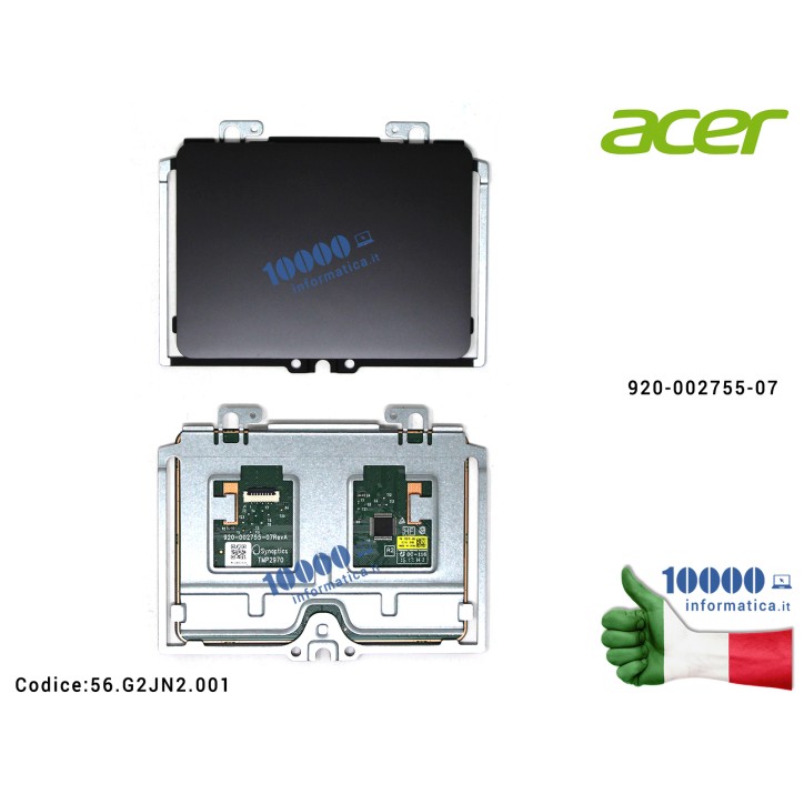 Touchpad ACER Aspire ES1-520 ES1-521 ES1-522 56G2JN2001 Mylar e Braket Inlcusi 920-002755-07
