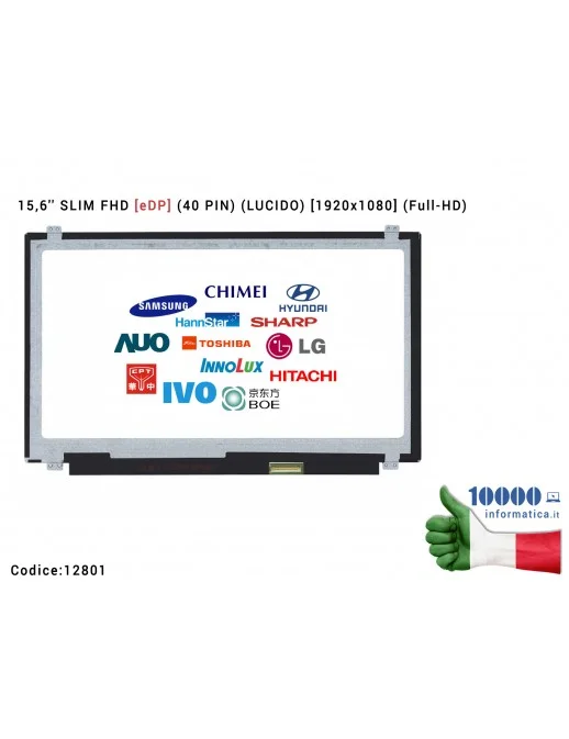 12801 Display LCD 15,6'' Slim FHD (40 PIN) (L) B156HAK03.0 NV156FHM-A21 B156HAT01.0