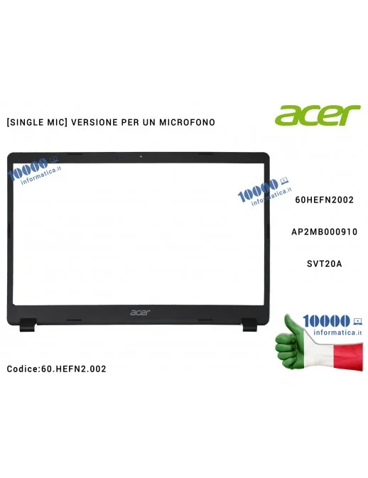 60.HEFN2.002 Cornice Display Bezel LCD ACER Aspire A315-42 A315-54 A315-54K Extensa 215-51 AP2MB000910 AP2MB000900 SVT20A 60....