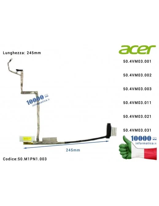 Cavo Flat LCD ACER [245mm] Aspire V5-431 V5-471 V5-531G V5-571G (223mm) 50.4VM03.002 50.4VM03.003 VA51 VM51