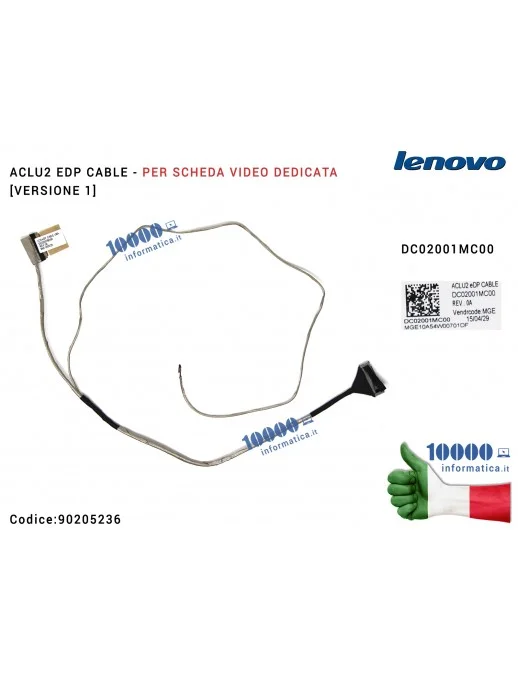 Cavo Flat LCD LENOVO IdeaPad G50 [Versione 1] G50-30 G50-45 G50-70 Z50-45 Z50-70 ACLU2 EDP CABLE [VGA DEDICATA] DC02001MC00