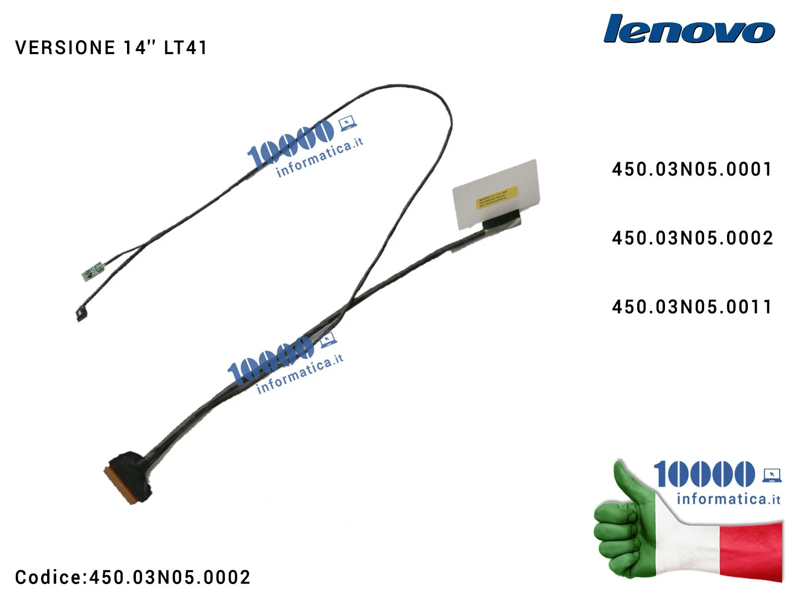 450.03N05.0002 Cavo Flat LCD LENOVO IdeaPad S41-70 U41-70 S41-75-35 I2000 300S-14ISK 500S-14ISK 14'' LT41 450.03N05.0001 450....