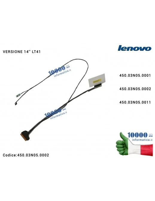 450.03N05.0002 Cavo Flat LCD LENOVO IdeaPad S41-70 U41-70 S41-75-35 I2000 300S-14ISK 500S-14ISK 14'' LT41 450.03N05.0001 450....