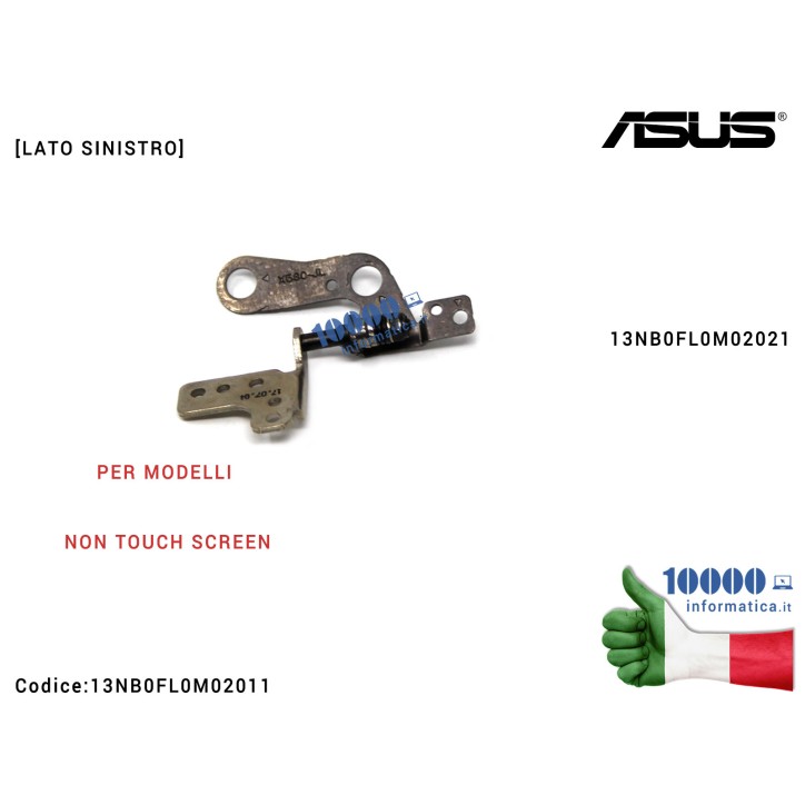 Cerniera Hinge ASUS [SX] [NO TOUCH] VivoBook Pro 15 X580 X580NV X580BP X580V X580VD X580VE X580U A580 A580U [LATO SINISTRO] 13NB0FL0M02021