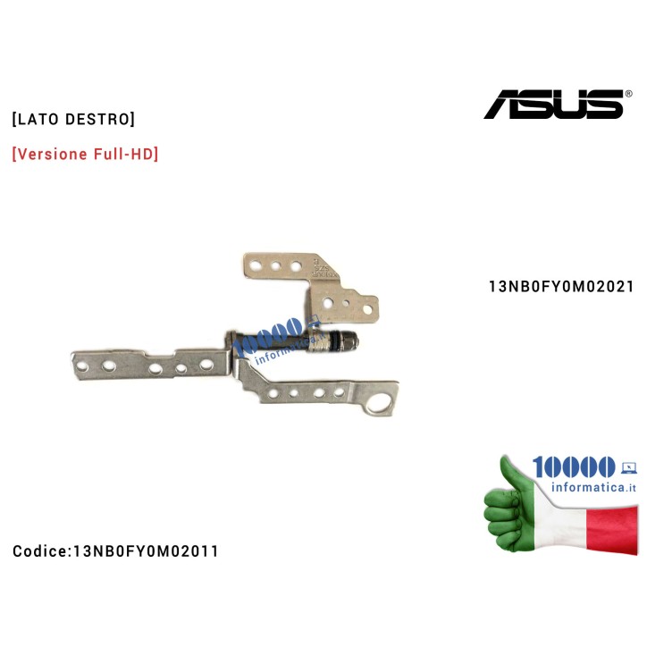 Cerniera Hinge [DX] [Versione Full-HD] ASUS VivoBook X510 S510 (FHD) S510U S510UA S510UN S501UR X510U X510UA X510UN X510UR F510U F510UA K510U K510UA R520U S501U S501UA [LATO DESTRO] 13NB0FY0M02021