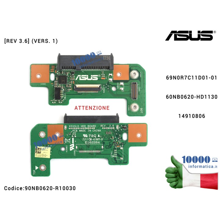 Connettore HDD Board Hard Disk [REV 3.6] (VERS. 1) ASUS 60NB0620-HD1130 X555LD F555LD F555LA X555LA A555LN X554L 69N0R7C11D01-01 14910806