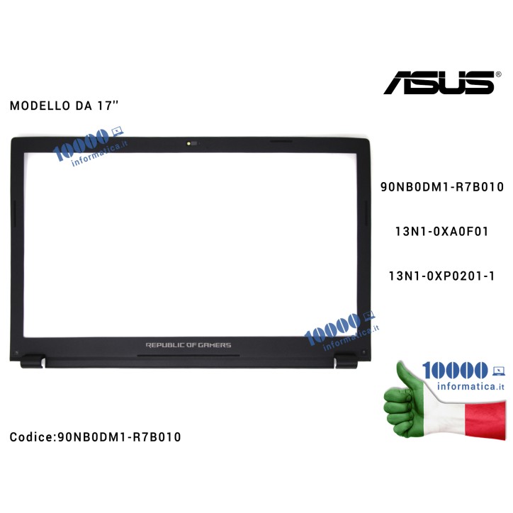 Cornice Display Bezel LCD ASUS ROG Strix FX73VE FX552VE FX753VE G553VE FX53VD FX553VD FX753VD G553V GL553VD GL753VD [17''] 90NB0