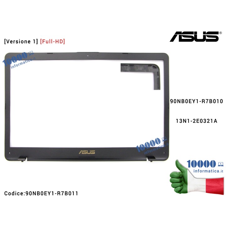 Cornice Display Bezel LCD ASUS VivoBook 17 X705 N705 [Versione 1] [Full-HD] X705U X705UA X705F X705FN X705N X705UV X705UF X705UN