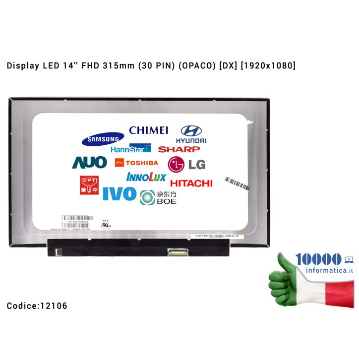 Display LCD 14'' Slim FHD (30 PIN) (O) [DX] NV140FHM-N48 NT140FHM-N43 V8.0 NV140FHM-N3B V8.0 B140HAN08.1 NV140FHM-N62 V8.0 (Full