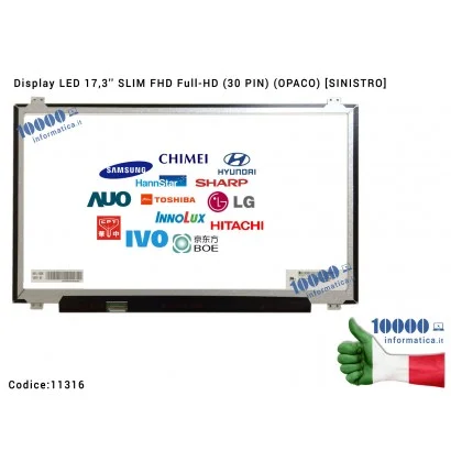11316 Display LED 17,3'' SLIM FHD (30 PIN) (OPACO) [SX] [1920x1080] Full-HD NV173FHM-N41 LP173WF4 (SP)(F1) N173HCE-E31 C1 CV6...