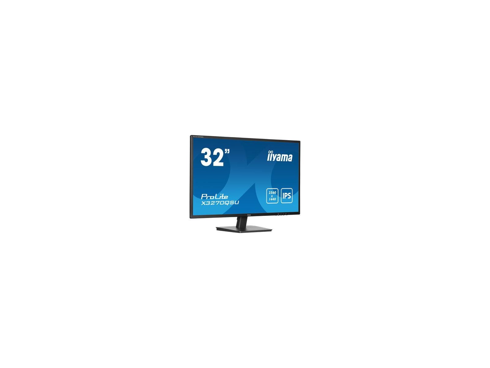 X3270QSU-B1 X3270QSU-B1 iiyama 32" IPS-panel, 2560x1440, 250cd/m², 3ms, Speakers, DisplayPort, 2xHDMI, USB 3x 3.2 X3270QSU-B1 X3270QSU-B1 iiyama 32" IPS-panel, 2560x1440, 250cd/m², 3ms, Speakers, DisplayPort, 2xHDMI, USB 3x 3.2