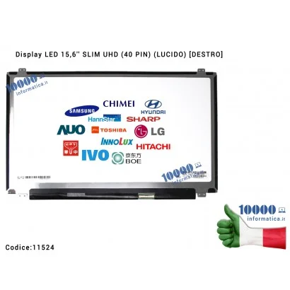 11524 Schermo LCD Display LED 15,6'' SLIM 4K UHD (40 PIN) (LUCIDO) [3840x2160] Ultra-HD LP156UD1(SP)(B2) LTN156FL02-L01 LP156...