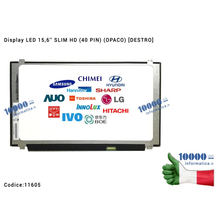 Display LCD 15,6'' Slim HD (40 PIN) (O) B156XTN04.3 B156XTN04.2 NT156WHM-N10 LP156WHB-TLA1 B156XTN03.2 N156BGE-LB1