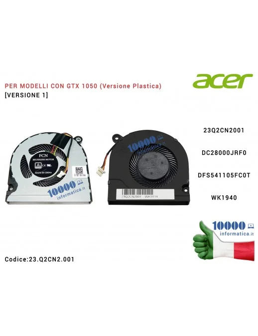 23.Q2CN2.001 Ventola Fan CPU [Versione 1] ACER Predator G3-571 G3-572 Helios 300 PH317-51 PH317-52 PH315-51 Nitro AN515-51 AN...