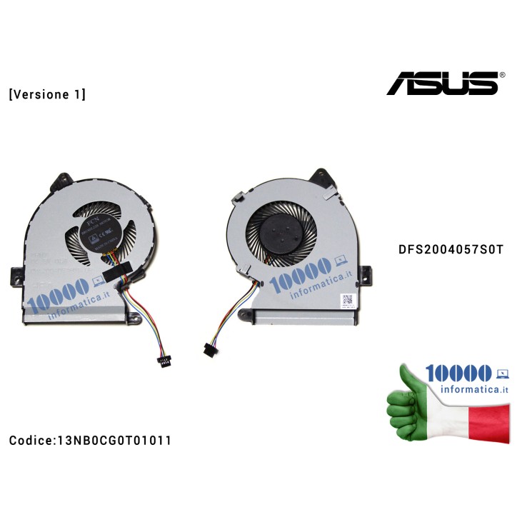 Ventola Fan CPU ORIGINALE ASUS X541 F541 X540 F540 [Versione 1] F540S F540SA X540S X540SA X540L X540LA X540LJ X540YA F541U F541UJ F541UA F541UV X541 X541S X541SA X541UV 13NB0CG0T01011 DFS2004057S0T 13N0-ULP0101