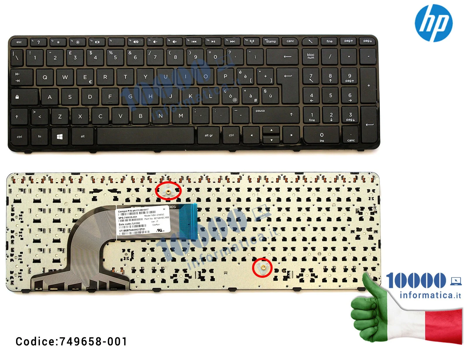 749658-061 Tastiera Italiana HP (FRAME LUCIDO) Pavilion 15-E 15-N 15-R 15-F 15-G 250 255 256 G3 749658-001 749658-061 749658-061 Tastiera Italiana HP (FRAME LUCIDO) Pavilion 15-E 15-N 15-R 15-F 15-G 250 255 256 G3 749658-001 749658-061