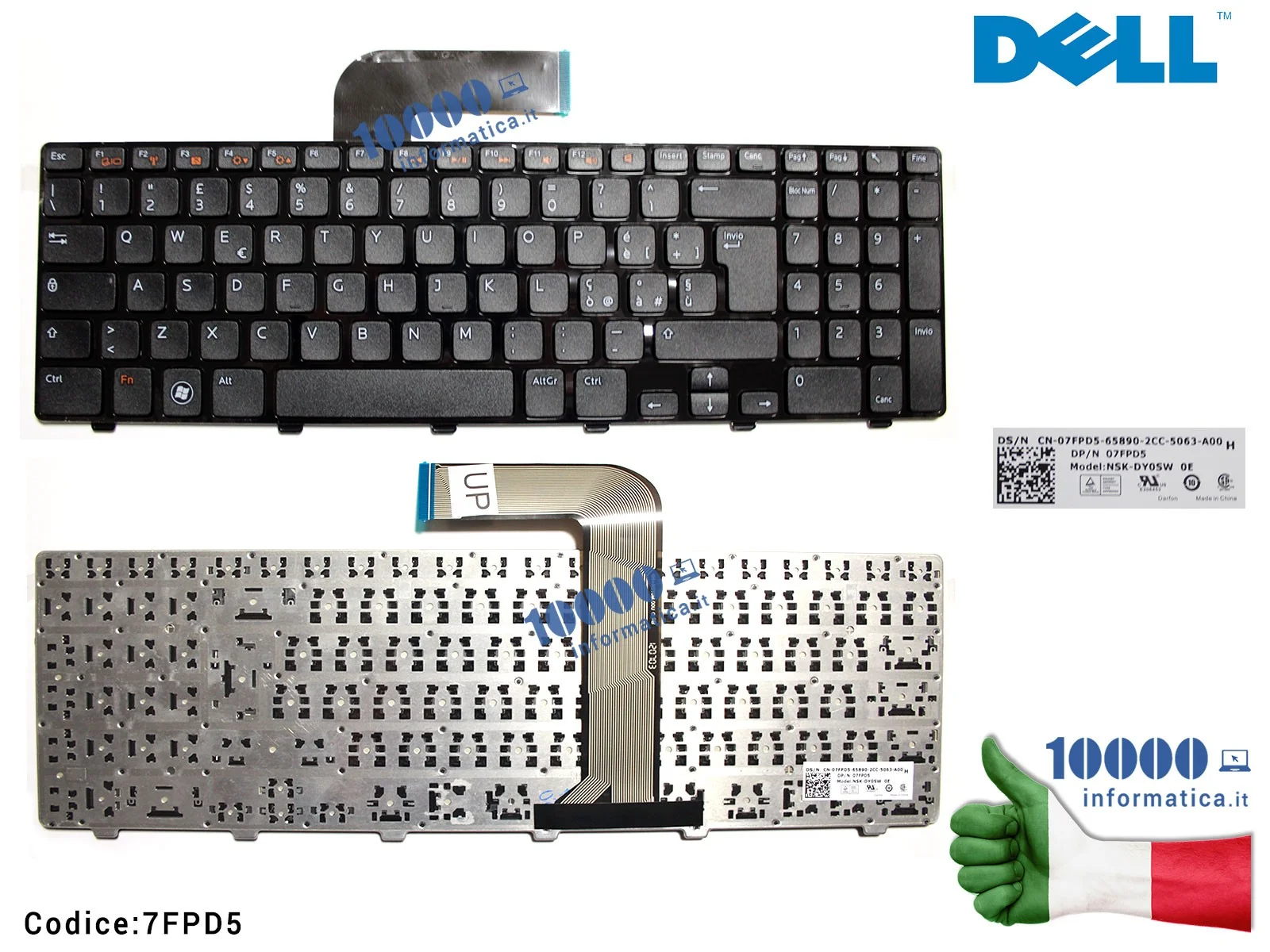7FPD5 Tastiera Italiana DELL Inspiron N5110 (15R) M5110 9Z.N5YSW.00T DY0SW 9Z.N5YSW.00E 07FPD5 7FPD5 Tastiera Italiana DELL Inspiron N5110 (15R) M5110 9Z.N5YSW.00T DY0SW 9Z.N5YSW.00E 07FPD5